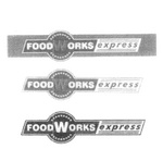 FOODWORKS EXPRESS