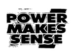 POWER MAKES SENSE