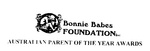 BONNIE BABES FOUNDATION INC. AUSTRALIAN PARENT OF THE YEAR AWARDS