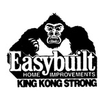 EASYBUILT HOME IMPROVEMENTS  KING KONG STRONG