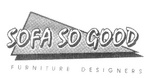 SOFA SO GOOD  FURNITURE DESIGNERS