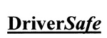 DRIVERSAFE