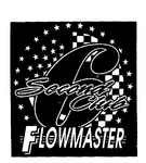 6 SECOND CLUB FLOWMASTER