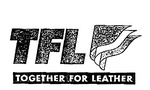 TFL TOGETHER FOR LEATHER