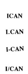 ICAN ; I.CAN ; I-CAN ; I/CAN