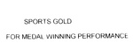 SPORTS GOLD  FOR MEDAL WINNING PERFORMANCE