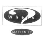 WHERE MATERNITY