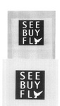 SEE BUY FLY