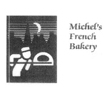 MICHEL'S FRENCH BAKERY