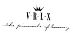 V.R.L.X THE PINNACLE OF LUXURY