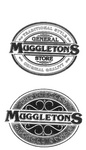 MUGGLETONS GENERAL STORE TRADITIONAL STYLE ORIGINAL QUALITY ; MUGGLETONS GENERAL STORE RESTAURANT