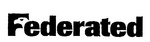FEDERATED