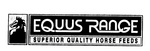 EQUUS RANGE SUPERIOR QUALITY HORSE FEEDS