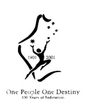 1901 2001 ONE PEOPLE ONE DESTINY 100 YEARS OF FEDERATION