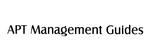 APT MANAGEMENT GUIDES