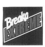 BREAKA EXTREME