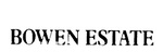 BOWEN ESTATE