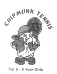 CHIPMUNK TENNIS  FOR 5-9 YEAR OLDS  D