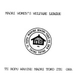 MAORI WOMENS WELFARE LEAGUE  TE ROPU WAHINE MAORI TOKO ITE ORA TATAU TATAU 1951
