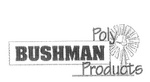 BUSHMAN POLY PRODUCTS