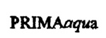 PRIMAAQUA