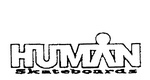 HUMAN SKATEBOARDS