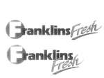 FRANKLINS FRESH