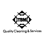 TBM  QUALITY CLEANING & SERVICES