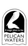 PELICAN WATERS  A MAGIC PLACE TO LIVE