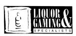 LIQUOR & GAMING SPECIALISTS