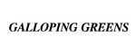 GALLOPING GREENS