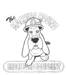 THE MACHINE HOUND BRUCE FORD EQUIPMENT