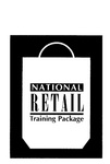 NATIONAL RETAIL  TRAINING PACKAGE