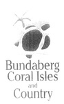 BUNDABERG CORAL ISLES AND COUNTRY