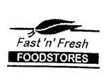 FAST'N'FRESH FOODSTORES