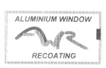 AWR ALUMINIUM WINDOW RECOATING