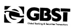 GBST  GLOBAL BANKING & SECURITIES TRANSACTIONS
