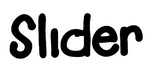 SLIDER