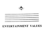 ENTERTAINMENT VALUES
