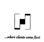 H  WHERE CLIENTS COME FIRST