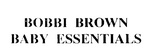 BOBBI BROWN BABY ESSENTIALS