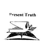 PRESENT TRUTH