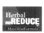 HERBAL NUREDUCE XP MAXISLIM FORMULA