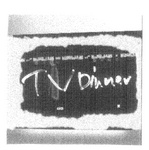 TV DINNER