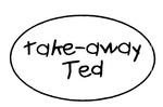TAKE-AWAY TED