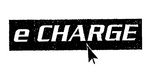 E CHARGE