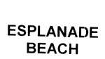 ESPLANADE BEACH