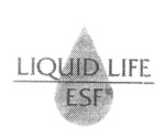 LIQUID LIFE ESF