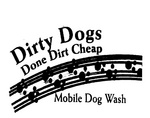 DIRTY DOGS DONE DIRT CHEAP MOBILE DOG WASH