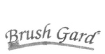 BRUSH GARD